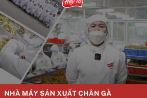 Nhà máy sản xuất chân gà ăn liền Hey Yo Foods quy mô lớn nhất Việt Nam