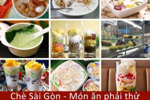 Chè Sài Gòn – Món ăn phải thử khi tới với Sài Thành